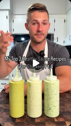 a man sitting at a table with three cups in front of him and the words my top 3 healthy sauce recipes for chicken