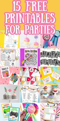 the 15 free printables for parties that you can use to decorate your own birthday party