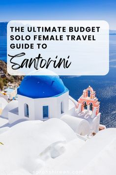 the ultimate travel guide for solo female travelers