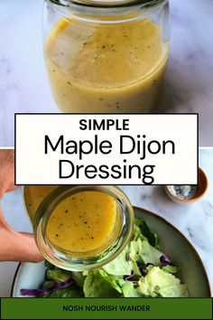 simple maple dijon dressing in a mason jar with a salad on the side and text overlay that reads, simple maple dijon dressing