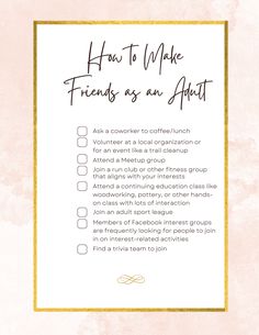 a pink and gold frame with the words how to make friends as an adult on it