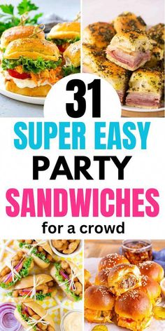 31 super easy party sandwiches for a crowd