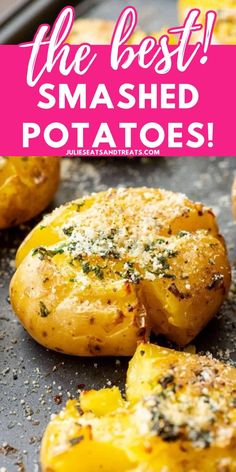 baked potatoes on a baking sheet with text overlay that says the best smashed potatoes