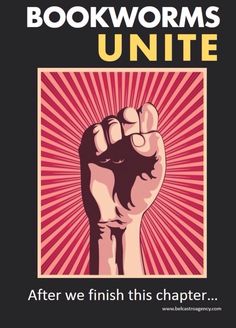 a book cover with an image of a fist in the middle and text that reads, bookworms united after we finish this charter