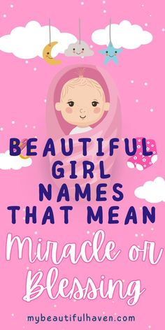 a baby in a blanket with the words beautiful girl names that mean muadle on blessing