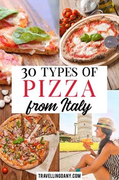 there are many different types of pizzas on the table with text overlay that reads 30 types of pizza from italy