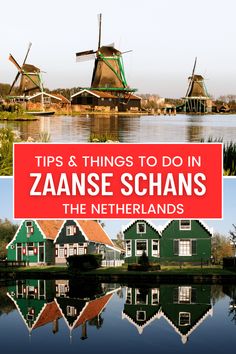 the cover of a book with windmills in the background and text that reads tips & things to do in zaanse schans, the netherlands