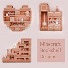 three different views of a house made out of wood and bricks with the words minecraft bookshelf designs