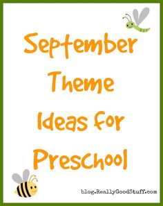 a green and orange frame with the words,'september theme ideas for preschool '