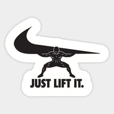 a sticker that says just lift it