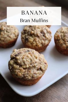 banana bran muffins on a white plate with text overlay that reads bananas bran muffins