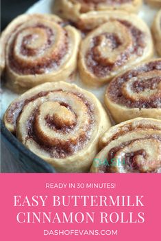 easy buttermilk cinnamon rolls in a pan with text overlay reading ready in 30 minutes