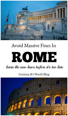 the collage of roman architecture with text overlaying it that reads avoid massive fines in rome learn the new laws before it's too late