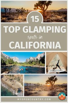 the top camping spots in california with text overlay that reads 15 top glamping spots