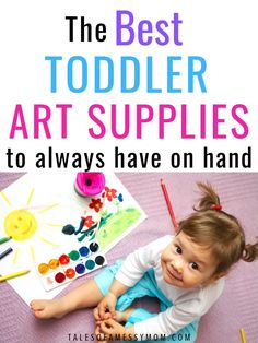 the best toddler art supplies to always have on hand and how to use them