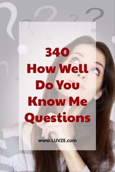 a woman with question marks above her head and the words, how well do you know me questions?