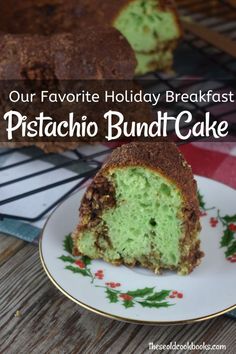 a piece of pistachio bundt cake on a plate with the words our favorite holiday breakfast