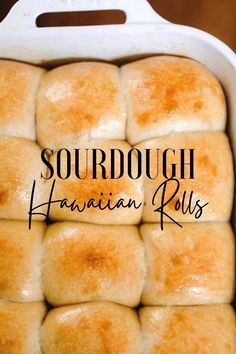 this is an image of sourdough hawaiian rolls in a white dish with the title above it