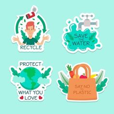 four stickers that say save the water, protect what you love and say no plastic