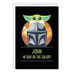 a card with the words john i dad in the galaxy and an image of a baby yo