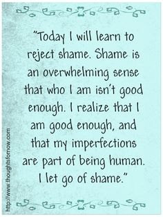 a quote that says today i will learn to reflect shame