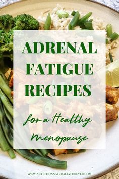 Adrenal Fatigue Recipes for a Healthy Menopause Adrenal Recipes