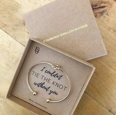 a bracelet that says i cannot't tie the knot without you in a box