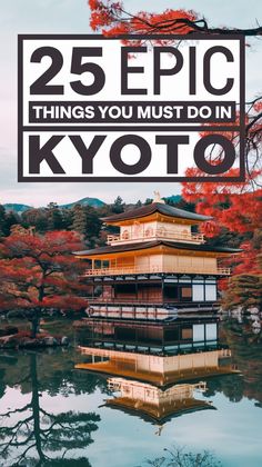 the cover of 25 epic things you must do in kyto, japan with text overlay