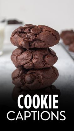 chocolate cookies stacked on top of each other with the words cookie captions above them