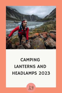 a woman hiking in the mountains with text reading camping lights