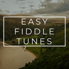 the words easy fiddle tunes are overlaid by an image of a river and mountains