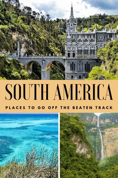 south america places to go off the beaten track