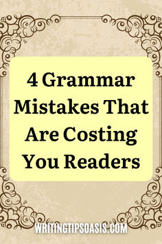 Image of vintage background and title of pin, which is 4 grammar mistakes that are costing you readers Author Tips, Write Better, Grammar Mistakes, Writer Tips, Essay Writing Skills, Odd Stuff, Writing Motivation, Reading Tips, Editing Writing