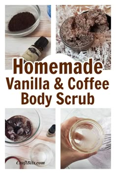 homemade vanilla and coffee body scrub recipe with ingredients to make it look like they are in the