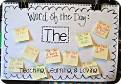 a bulletin board with post it notes on it that read word of the day the teaching learning and loving