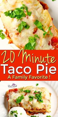 this is an image of taco pies with text overlay that reads, 20 minute taco pie a family favorite