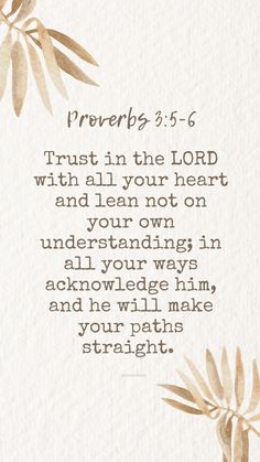 a quote with leaves on it that reads prove 3 6 trust in the lord with all your heart and lean not on underhanding