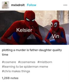 two spider - man sitting next to each other with the caption kelsier