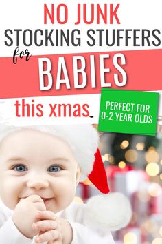 a baby wearing a santa hat with the words no junk stocking stuff for babies