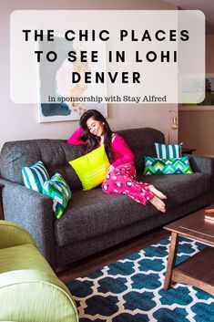 the chic places to see in lohi denver, nv with stay alred