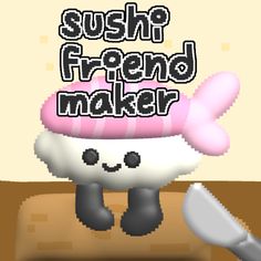 an image of a sushi friend maker with the words sushi friend maker on it