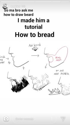 the text reads, how to read me how to draw beard i made him a tutorial how to bread