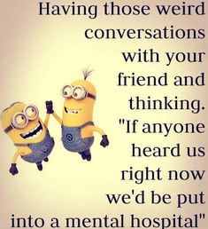 Minion Characters, Funny Minion Pictures, Funny Minion Memes, Minion Jokes, Best Friend Quotes Funny, Funny Minion Quotes