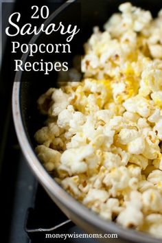 a pan filled with popcorn and the words 20 savory popcorn recipes on it