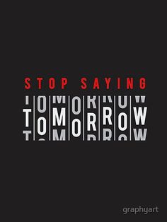 the words stop saying in white and red on a black background with an orange stripe