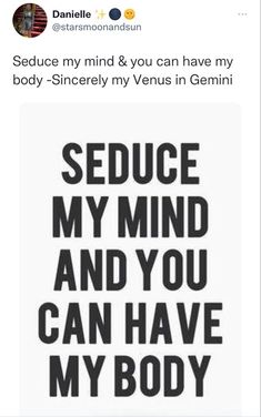 an instagramt with the words seduce my mind and you can have my body