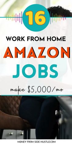 the words work from home amazon jobs are in front of a woman working on her laptop