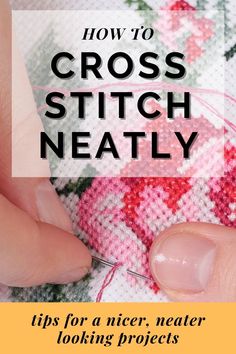 a person is stitching on a piece of fabric with the words how to cross stitch neat