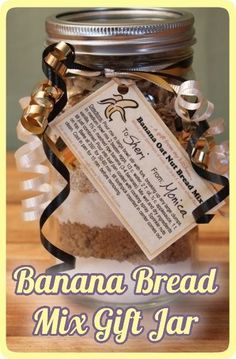 banana bread mix in a jar with ribbon and tag on it's lid for gift