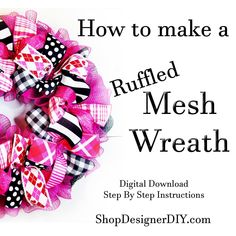 how to make a ruffled mesh wreath with step by step instructions for beginners